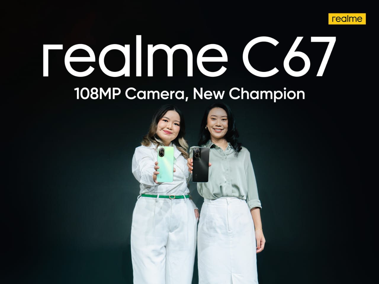  Two women holding Realme C67 smartphones with text saying Realme C67, 108MP camera, New Champion.